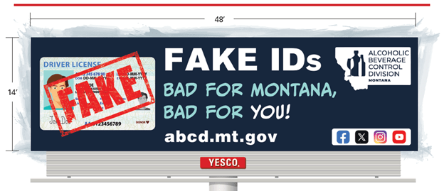 Billboard with cartoon ID and the word "Fake" in red letters. It reads: Fake IDs: Bad for Montana, bad for you